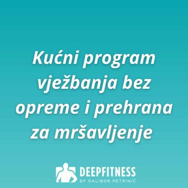 Kućni program vježbanja bez opreme i prehrana za mršavljenje